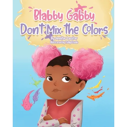 Blabby Gabby Don't mix the colors - Paperback