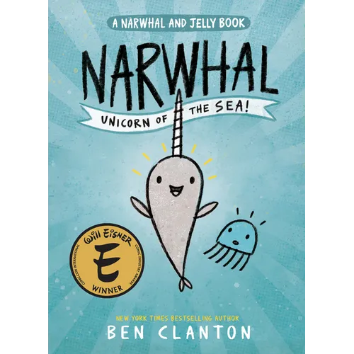 Narwhal: Unicorn of the Sea! (a Narwhal and Jelly Book #1) - Paperback