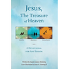 Jesus, The Treasure of Heaven - Hardcover