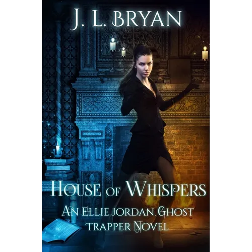 House of Whispers: (Ellie Jordan, Ghost Trapper Book 5) - Paperback