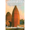 Siddhartha: A Novel of Self-Discovery and the Search for Inner Understanding - Hardcover