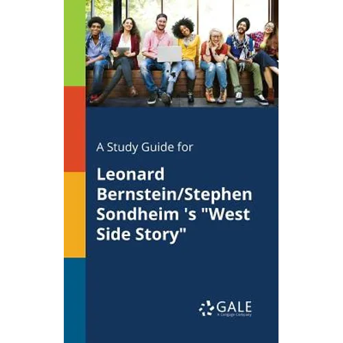A Study Guide for Leonard Bernstein/Stephen Sondheim 's "West Side Story" - Paperback