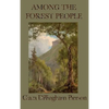Among the Forest People: Classic Nature Stories of Woodland Animals for Young Readers - Hardcover