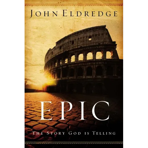 The Epic: The Story God Is Telling - Paperback