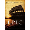 The Epic: The Story God Is Telling - Paperback
