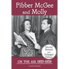 Fibber McGee and Molly On the Air 1935-1959 - Second Revised and Enlarged Edition - Paperback