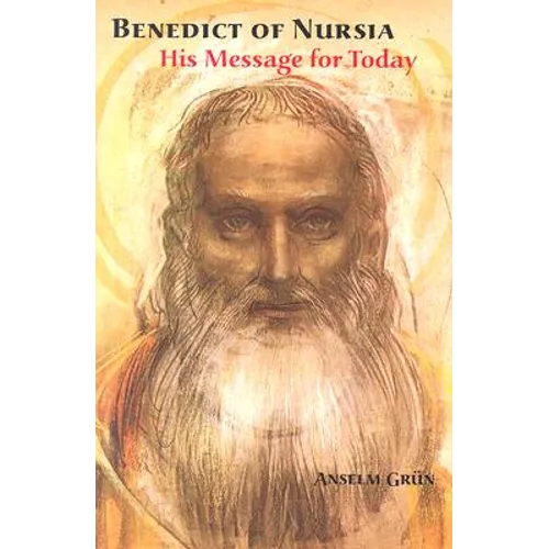 Benedict of Nursia: His Message for Today - Paperback