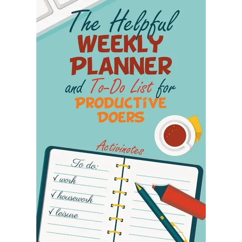 The Helpful Weekly Planner and To-Do List for Productive Doers - Paperback