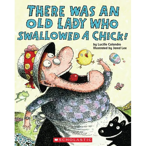 There Was an Old Lady Who Swallowed a Chick! - Paperback