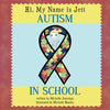 Hi, My Name is Jett: Autism in School - Paperback
