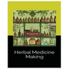 Herbal Medicine Making: Crafting Wellness with Tinctures, Salves and Teas - Paperback