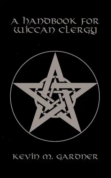 A Handbook for Wiccan Clergy - Paperback
