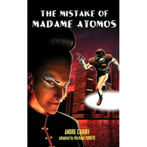 The Mistake of Madame Atomos - Paperback