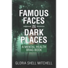 Famous Faces in Dark Places: A Mental Health Brag Book - Paperback