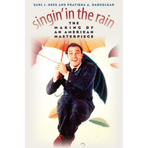 Singin' in the Rain: The Making of an American Masterpiece - Paperback