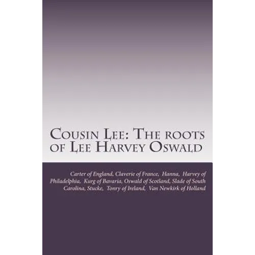 Cousin Lee: The roots of Lee Harvey Oswald - Paperback