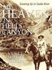My Heaven in Hells Canyon: Growing Up in Snake River - Paperback