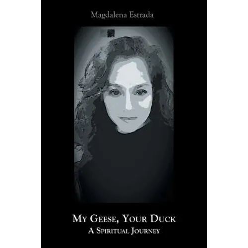 My Geese, Your Duck - Paperback