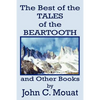 The Best of the Tales of the Beartooth and Other Books - Paperback