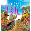 Love Big (the Live Big Series): Volume 2 - Hardcover