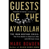 Guests of the Ayatollah: The Iran Hostage Crisis: The First Battle in America's War with Militant Islam - Paperback