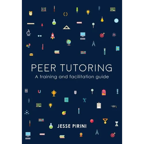 Peer tutoring: A training and facilitation guide - Paperback