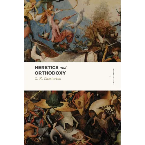 Heretics and Orthodoxy: Two Volumes in One - Paperback