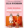 Rude Bitches Make Me Tired: Slightly Profane and Entirely Logical Answers to Modern Etiquette Dilemmas - Paperback