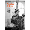 Passive Voices (On the Subject of Phenomenology and Other Figures of Speech) - Hardcover