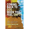 Coming Back to God When You Feel Empty: Whispers of Restoration From the Book of Ruth - Paperback