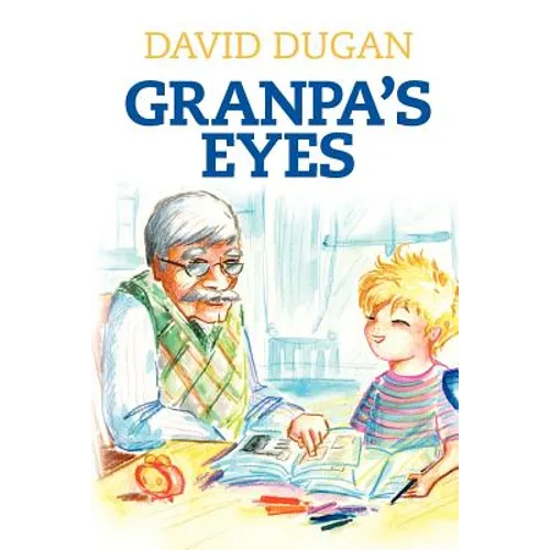 Granpa's Eyes: A biblical approach to practical living through critical thinking - Paperback