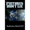 Pictures Don't Lie - Paperback