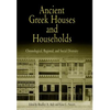 Ancient Greek Houses and Households: Chronological, Regional, and Social Diversity - Hardcover