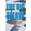 The Big Thaw: Policy, Governance, and Climate Change in the Circumpolar North - Paperback