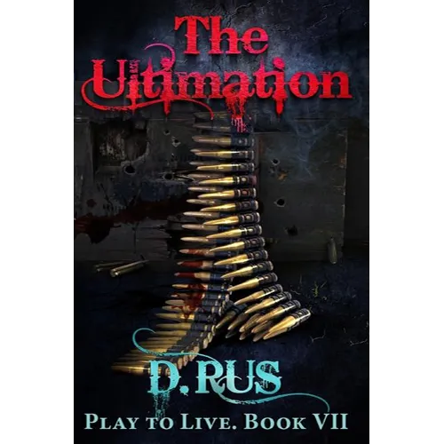 The Ultimation (Play to Live: Book #7) - Paperback