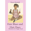 Hair Blues and Hair Dues: Memoirs of a Nappy Head - Paperback