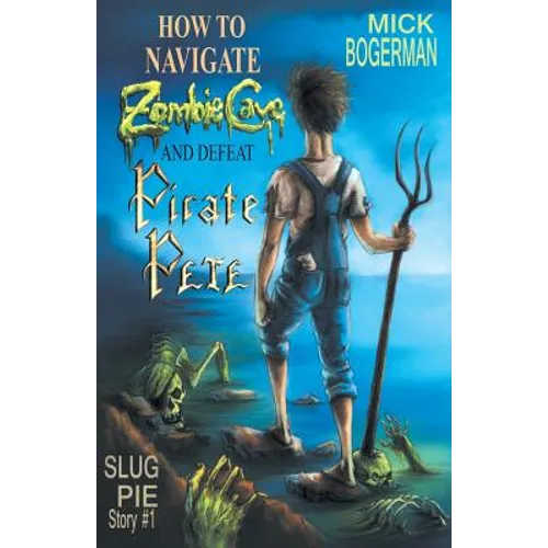 How to Navigate Zombie Cave and Defeat Pirate Pete - Paperback