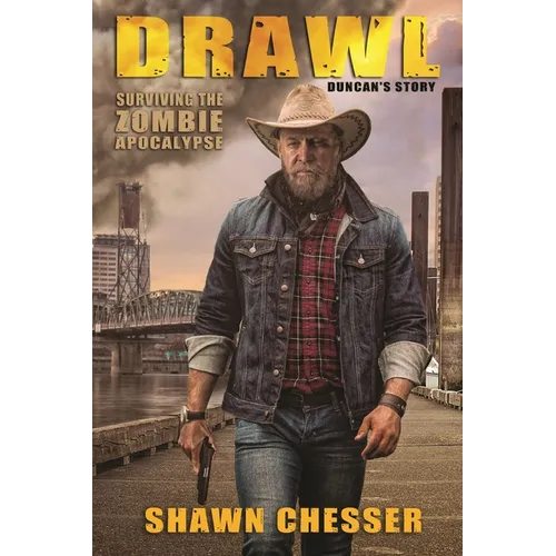 Drawl: Surviving the Zombie Apocalypse: Duncan's Story - Paperback