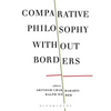 Comparative Philosophy Without Borders - Paperback