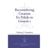 Reconsidering Creation Ex Nihilo in Genesis 1 - Paperback