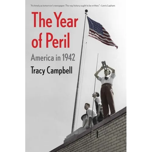 The Year of Peril: America in 1942 - Paperback
