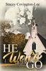 He Won't Go - Paperback