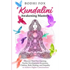 Kundalini Awakening Mastery: Discover Third Eye Opening, Psychic Development Awareness, Chakras, Reiki Healing, and Empathy to Achieve Higher Consciou - Paperback