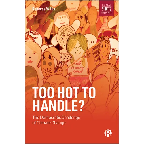 Too Hot to Handle?: The Democratic Challenge of Climate Change - Paperback