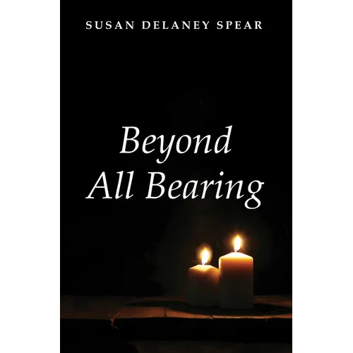 Beyond All Bearing - Paperback