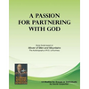 A Passion for Partnering with God: Study Guide based on "Mover of Men and Mountains" - Paperback