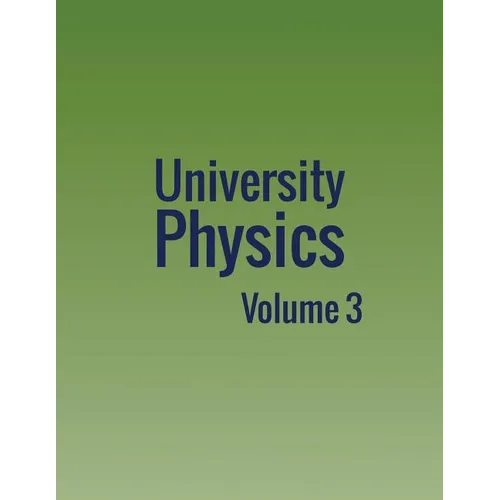 University Physics: Volume 3 - Paperback