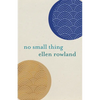 No Small Thing: Poems - Paperback