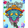 Stoner Coloring Book for Adults: The Stoner's Psychedelic Coloring Book - Paperback