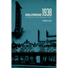 Hollywood 1938: Motion Pictures' Greatest Year - Hardcover